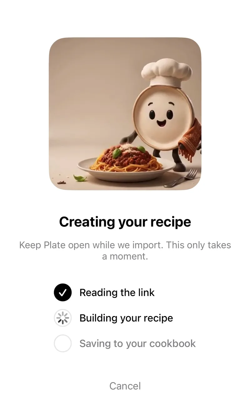 Plate's import screen titled Creating your recipe, with the plate mascot next to a plate of spaghetti and a checklist: Reading the link ticked, Building your recipe in progress and Saving to your cookbook still to come